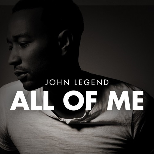 All of Me – John Legend